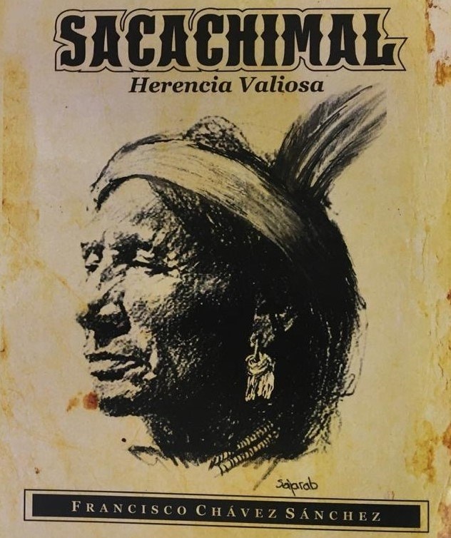 "Sacachimal, herecnia valiosa", de libro Francisco Chávez Sanchez
